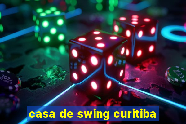 casa de swing curitiba